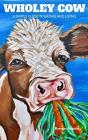 Wholey Cow - Preview