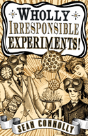 Wholly Irresponsible Experiments! - Preview
