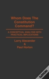 Whom Does The Constitution Command?