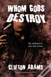 Whom Gods Destroy