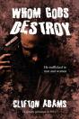 Whom Gods Destroy - Preview