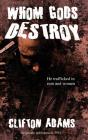 Whom Gods Destroy - Preview
