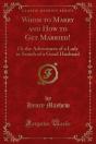 Whom To Marry And How To Get Married! - Preview