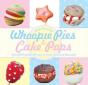Whoopie Pies & Cake Pops - Preview