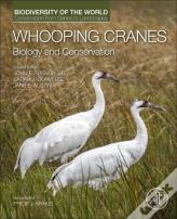 Whooping Cranes: Biology And Conservation