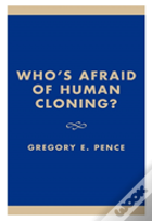 Who'S Afaid Of Human Cloning?