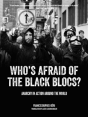 Who'S Afraid Of The Black Blocs? - Preview