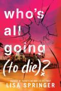 Who'S All Going (To Die)?