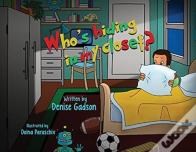 Who'S Hiding In My Closet?