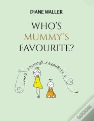 Who'S Mummy'S Favourite?
