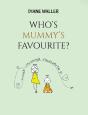 Who'S Mummy'S Favourite? - Preview