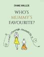 Who'S Mummy'S Favourite? - Preview