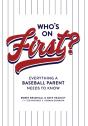 Who'S On First? Everything A Baseball Parent Needs To Know - Preview