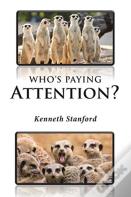 Who'S Paying Attention?