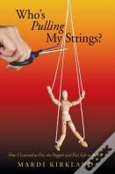 Who'S Pulling My Strings?