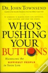 Who'S Pushing Your Buttons?
