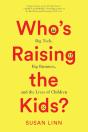 Who'S Raising The Kids? - Preview