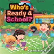 Who'S Ready 4 School?