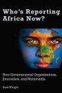 Who'S Reporting Africa Now? - Preview