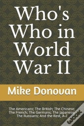 Who'S Who In World War Ii