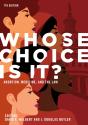 Whose Choice Is It? Abortion, Medicine, And The Law, 7th Edition - Preview