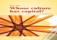 Whose Culture Has Capital?