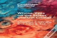 Whose 'Eyes On The Street' Control Crime?