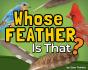 Whose Feather Is That? - Preview