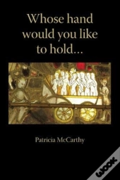 Whose Hand Would You Like To Hold...