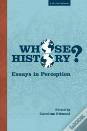 Whose History: Essays In Perception