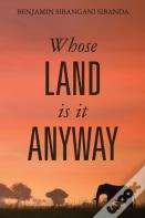 Whose Land Is It Anyway