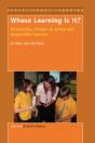 Whose Learning Is It? Developing Children As Active And Responsible Learners - Preview
