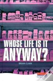 Whose Life Is It Anyway?