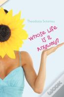 Whose Life Is It Anyway?