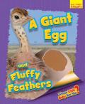Whose Little Baby Are You? A Giant Egg And Fluffy Feathers