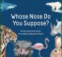 Whose Nose Do You Suppose? - Preview
