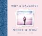 Why A Daughter Needs A Mom - Preview