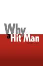Why A Hit Man - Preview