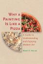 Why A Painting Is Like A Pizza - Preview