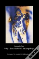 Why A Transcendental Anthropology?