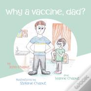Why A Vaccine, Dad?