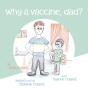 Why A Vaccine, Dad? - Preview