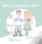 Why A Vaccine, Dad?