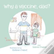 Why A Vaccine, Dad?