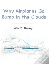 Why Airplanes Go Bump In The Clouds