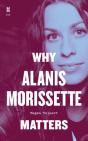 Why Alanis Morissette Matters - Preview