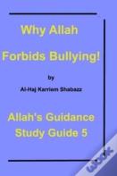 Why Allah Forbids  Bullying!