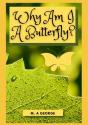 Why Am I A Butterfly? - Preview