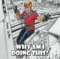 Why Am I Doing This? - Preview