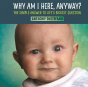 Why Am I Here, Anyway? - Preview